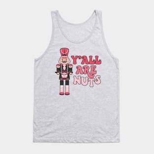 Ya'll Are Nuts Cracker Crackin Christmas Funny Tank Top